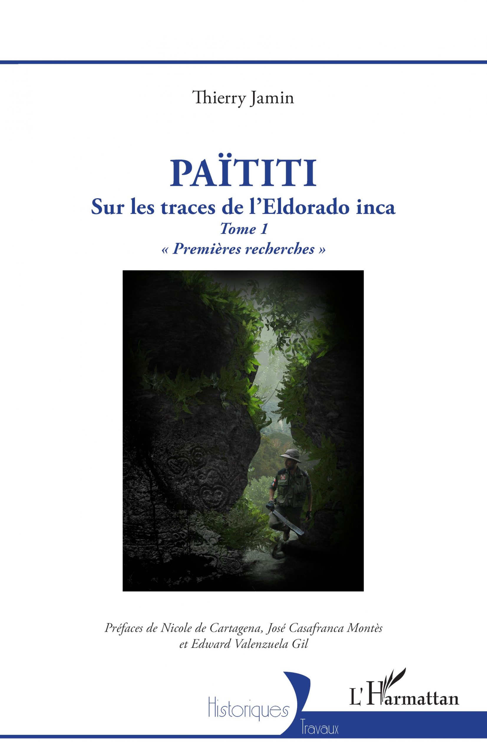 Païtiti - TOME 1 Sur les traces de l’Eldorado inca. Tome 1 « Premières recherches »